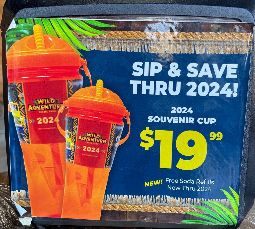 Sign showing 2024 refillable Wild Adventures cup for $19.99